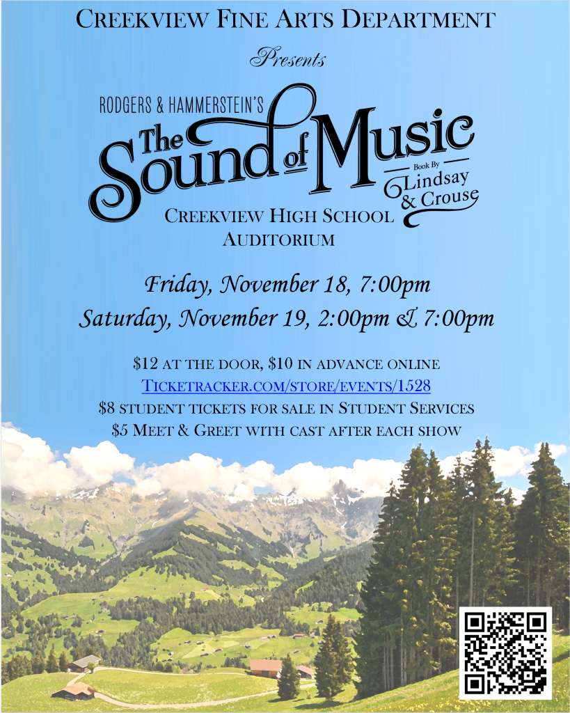 The Sound of Music at Creekview High Auditorium. November 18 at 7 P M and November 19 at 2 P M and 7 P M. $12 at the door, $10 in davance.