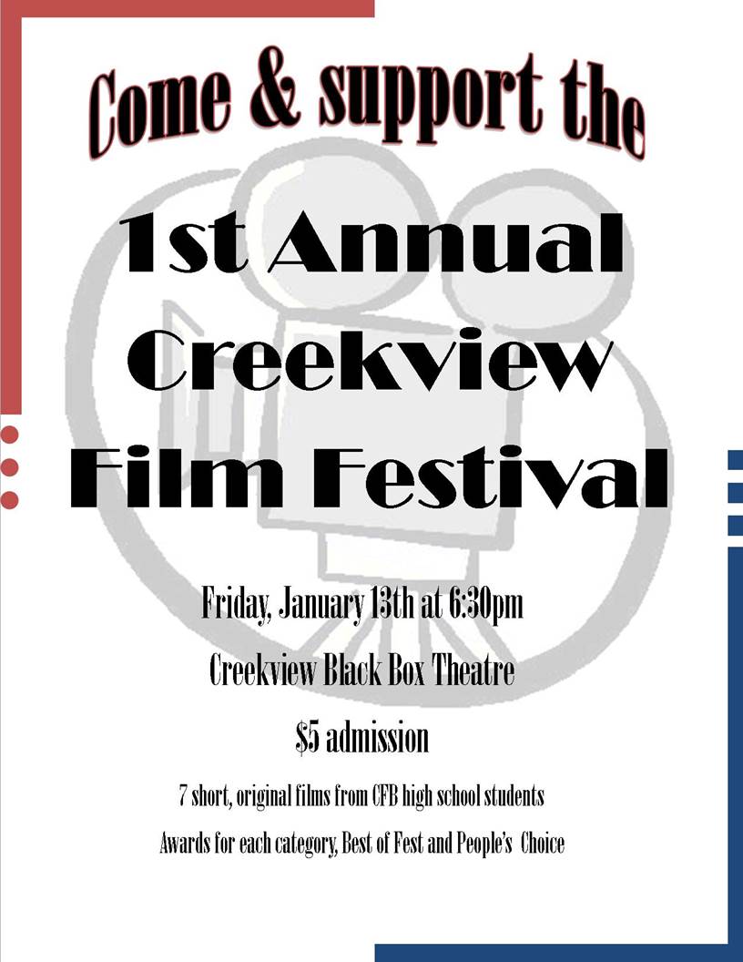 $5 Admission 7 short, original films from CFB high school students Awards for each category, Best of Fest and People's Choice