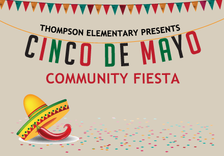 Thompson Elementary Presents Cinco De Mayo Community Fiesta