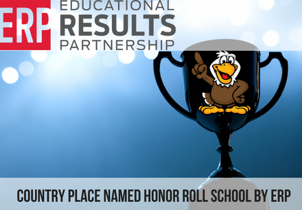 ERP Names Country Place an Honor Roll School