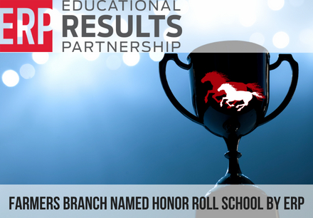 ERP Names Farmers Branch Honor Roll School
