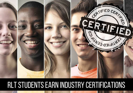 RLT Students Earn Industry Certifications