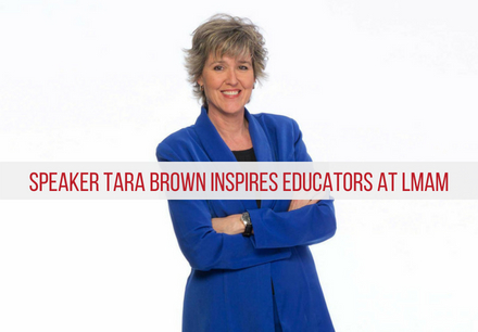 Tara Brown Inspires Educators