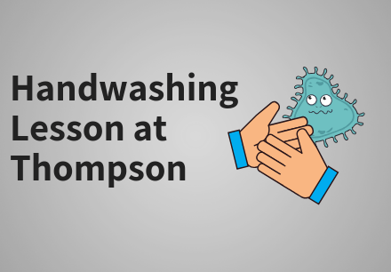 Handwashing Lesson at Thompson