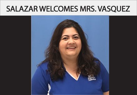 Salazar Welcomes Mrs. Vasquez