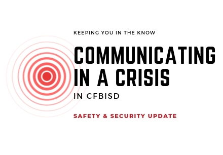 Safety and Security Update: Communicating in a Crisis in CFBISD