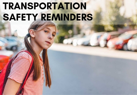 Transportation Safety Reminders