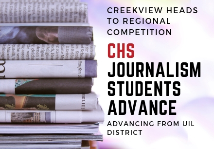 Creekview Journalism Students Advance To Region Competition Creekview Journalism Students Advance To Region Competition