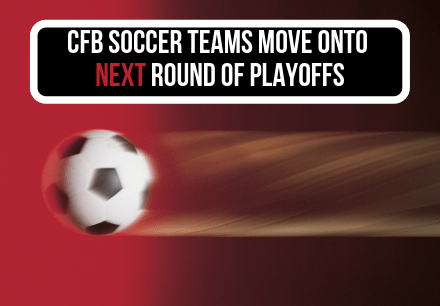 CFB Soccer Teams Move Onto Next Round of Playoffs