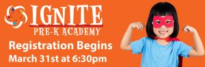 Ignite Pre-K Registration Begins March 31