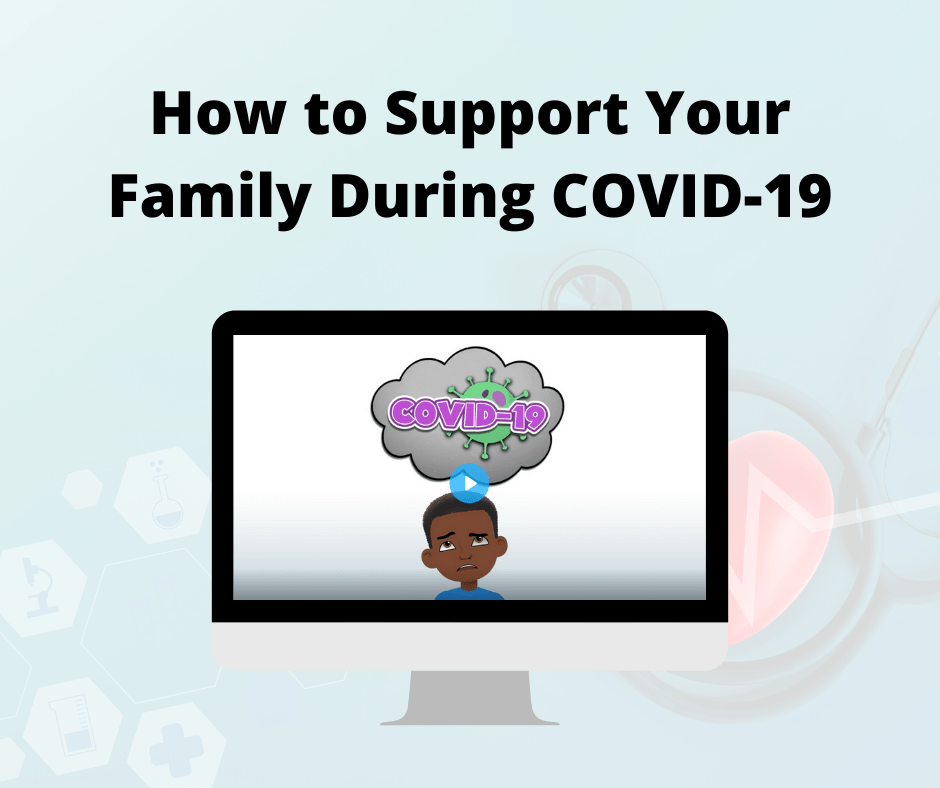How to Support Your Family During COVID 19